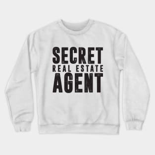 Secret Agent Real Estate T-Shirt Crewneck Sweatshirt